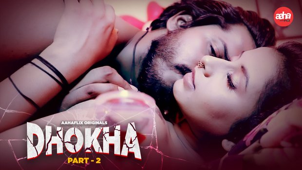 Dhokha โ S01 โ Hindi Hot Web Series โ AahaFlix