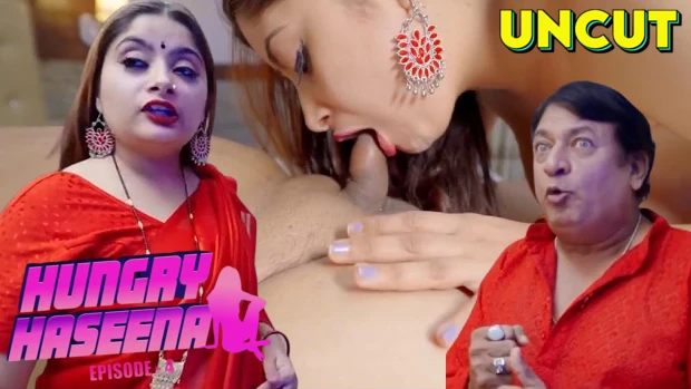 Hungry Haseena โ S01E04 โ 2024 โ Hindi Uncut Hot Web Series