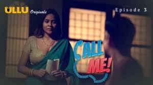 Call Me Part 1 โ S01E03 โ 2024 โ Hindi Hot Web Series ullu