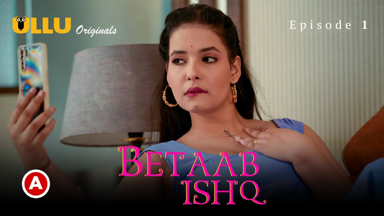 Betaab Ishq Part 1 S01E04 2023 Hindi Hot Web Series โ Ullu