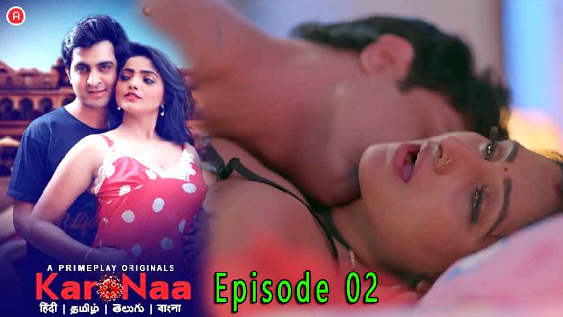 KaroNaa S01E02 2023 Hindi Hot Web Series โ PrimePlay
