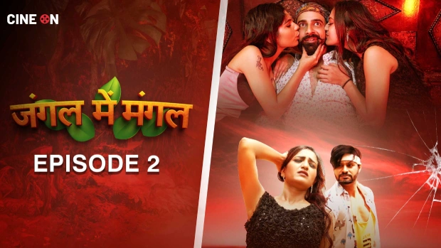 Jungle Me Mangal E02 2024 Hindi Uncut Hot Web Series โ Cineon